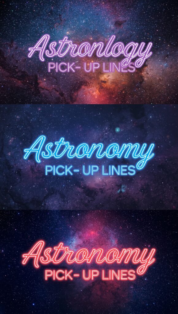 Astrology and Astronomy Pick-Up Lines