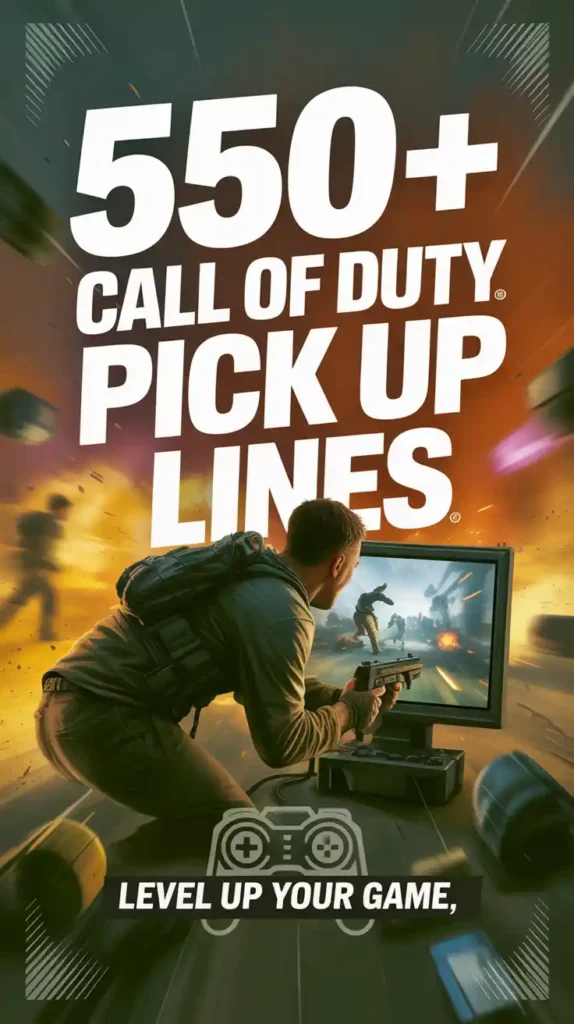 Call of Duty Pick Up Lines