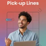Occupation Pick-Up Lines