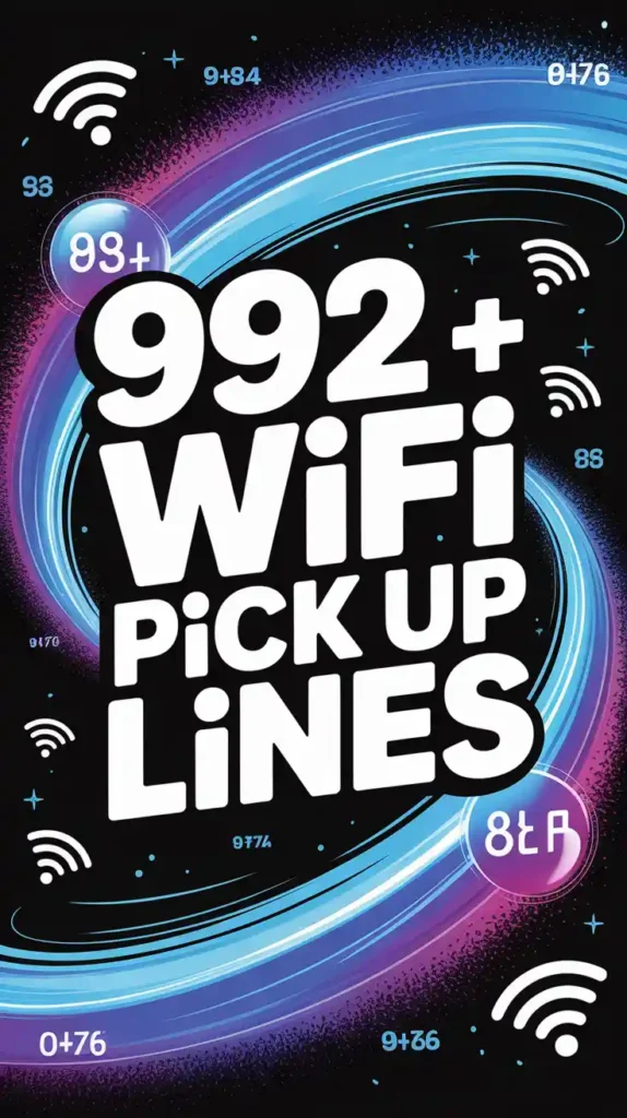 WiFi Pick Up Lines