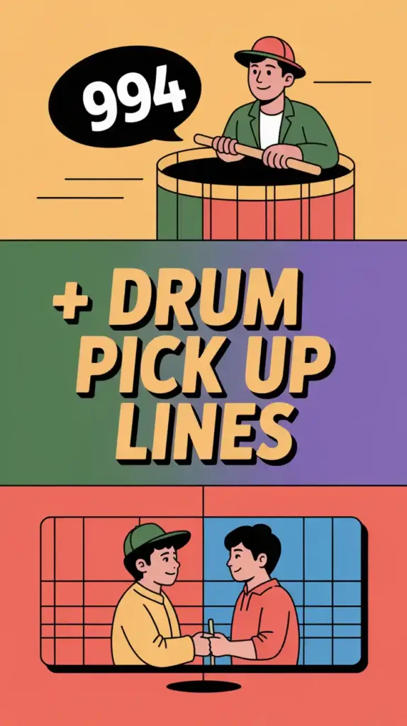 drum Pick up lines