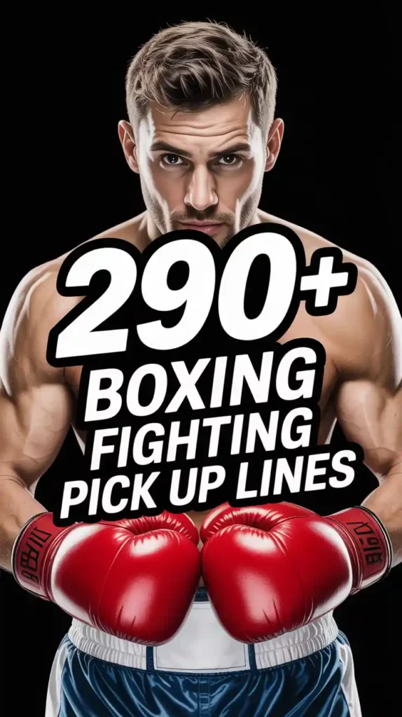 Boxing Fighting Pick Up Lines