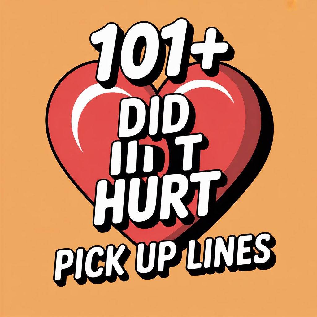 Did It Hurt Pick Up Lines