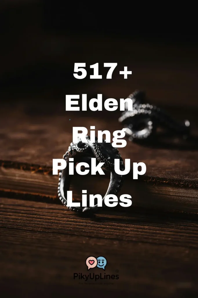 Elden Ring Pick Up Lines