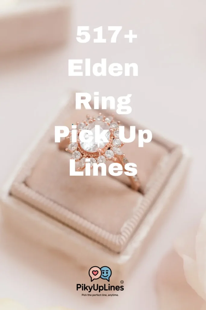 Elden Ring Pick Up Lines