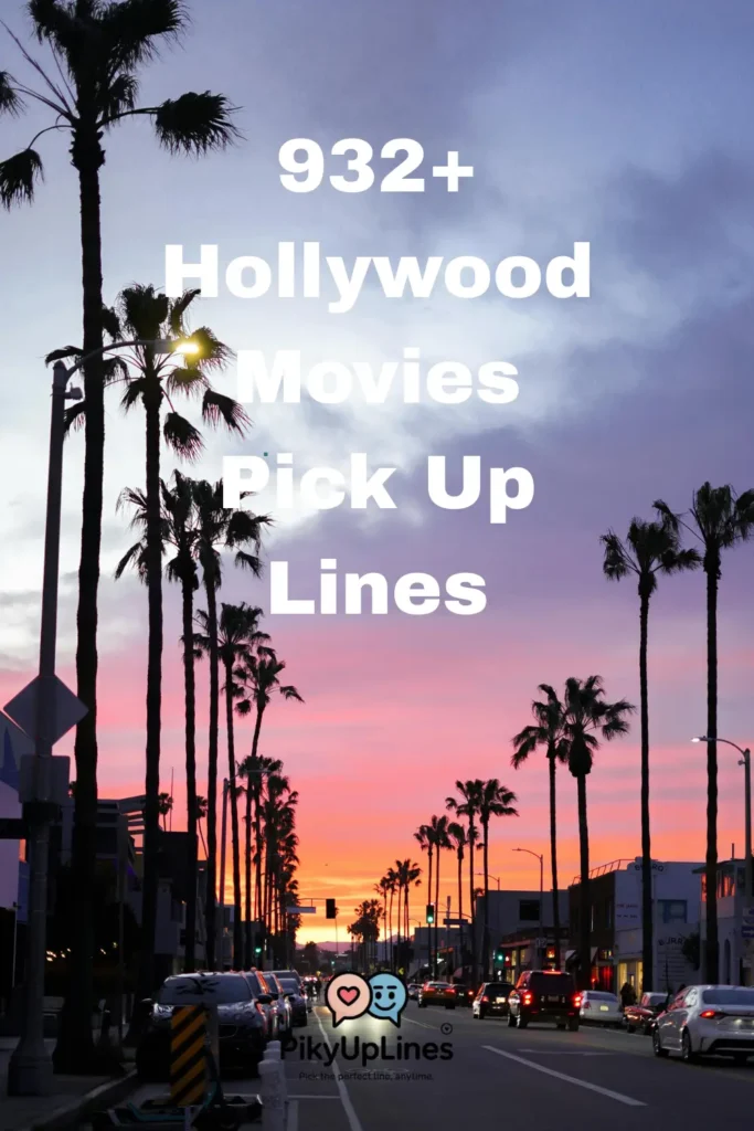 Hollywood Movies Pick Up Lines