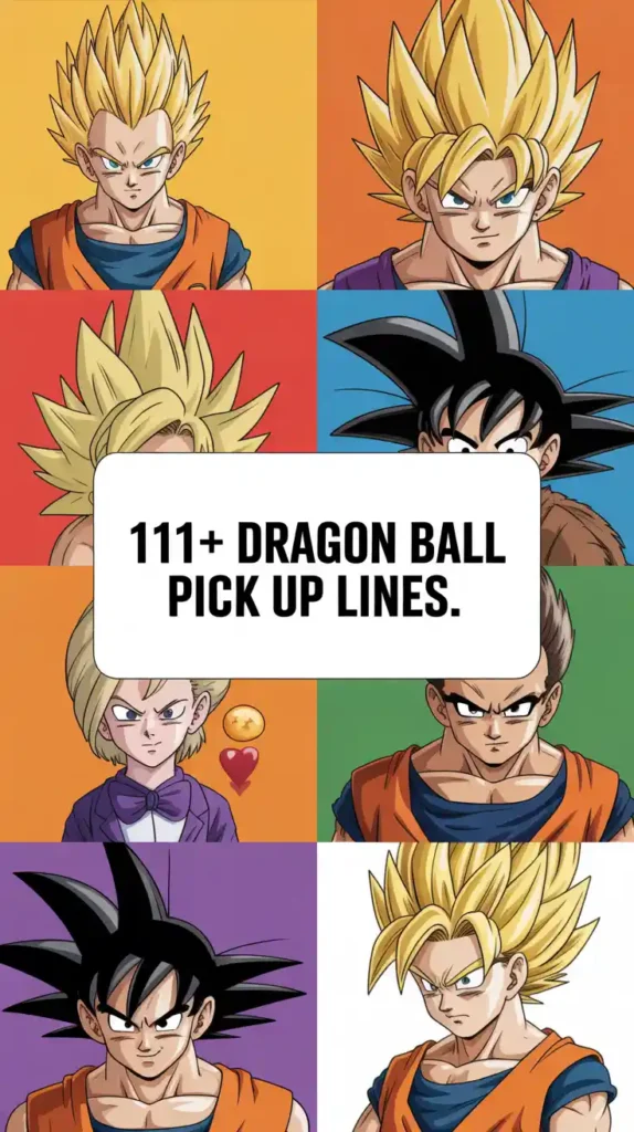 Dragon Ball Pick Up Lines