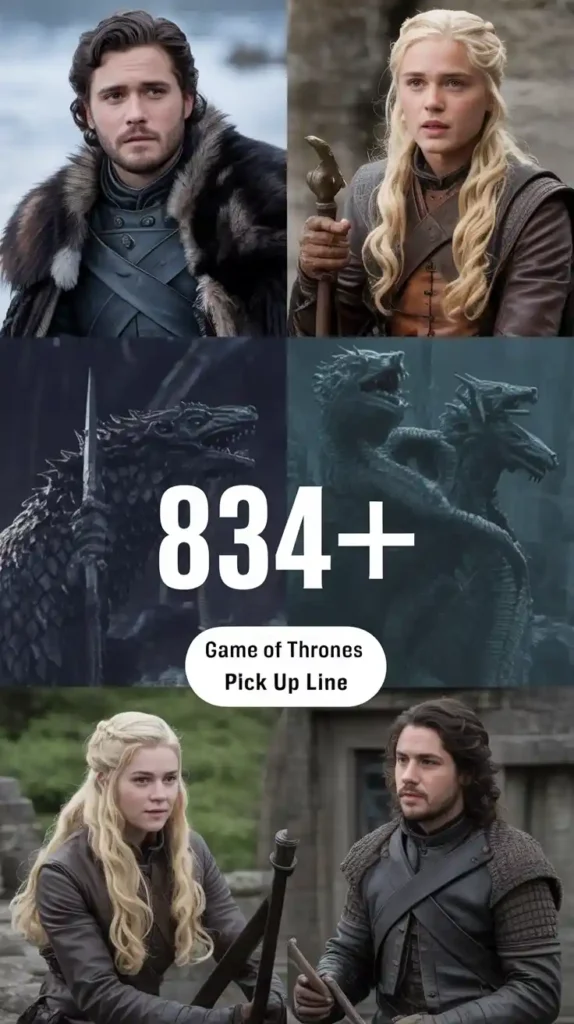 Game of Thrones Pick Up Line