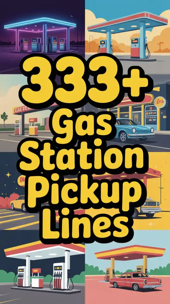 Gas Station Pickup Lines
