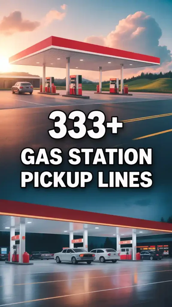 Gas Station Pickup Lines