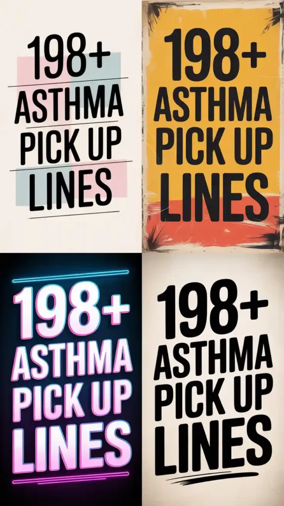 Asthma Pick Up Lines