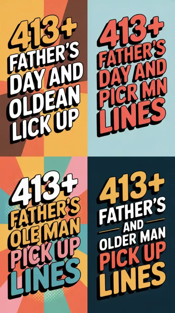 Father’s Day and Older Man Pick Up Lines