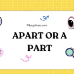 Apart or a Part