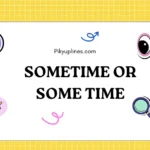 Sometime or Some Time